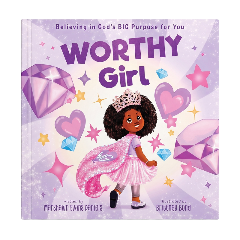 Worthy Girl: Believing in God’s BIG Purpose for You book cover